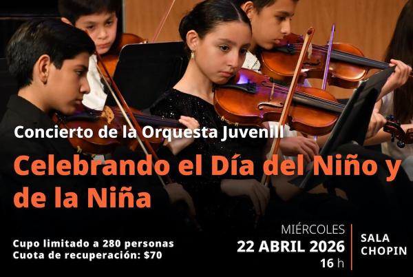 Concierto de la Orquesta Juvenil- Celebrando el Día del Niño y de la Niña