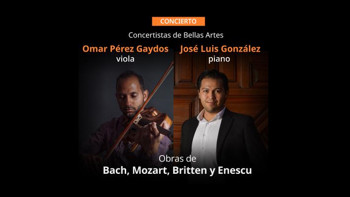 Omar Pérez Gaydos, viola y José Luis González, piano- Música INBAL