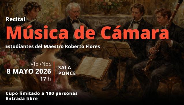 Recital de Música de Cámara- Estudiantes del Maestro Roberto Flores