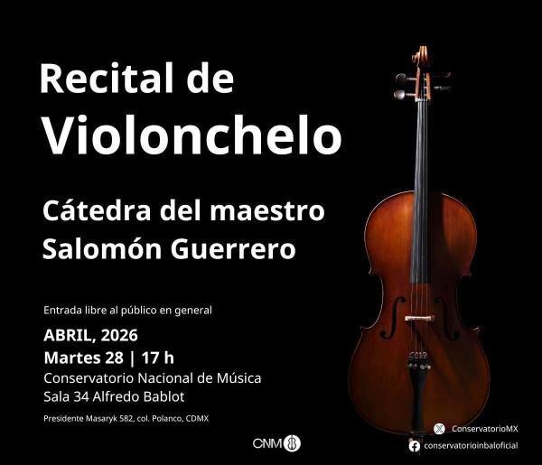 Recital de Violonchelo- Cátedra del maestro Salomón Guerrero