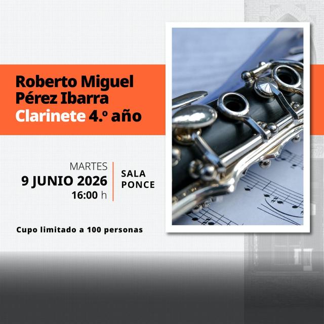 Recital Público de Música - Roberto Miguel Pérez Ibarra- Clarinete 4.° año