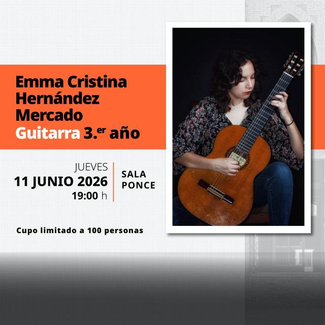Recital Público de Música - Emma Cristina Hernández Mercado- Guitarra 3.er año.