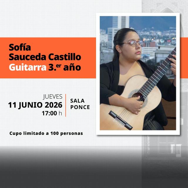 Recital Público de Música - Sofía Sauceda Castillo- Guitarra 3.er año.