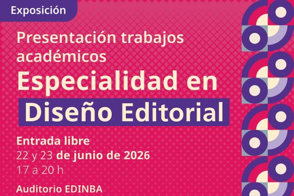 Especialidad en Diseño Editorial- Presentación de trabajos académicos de la Escuela de Diseño
