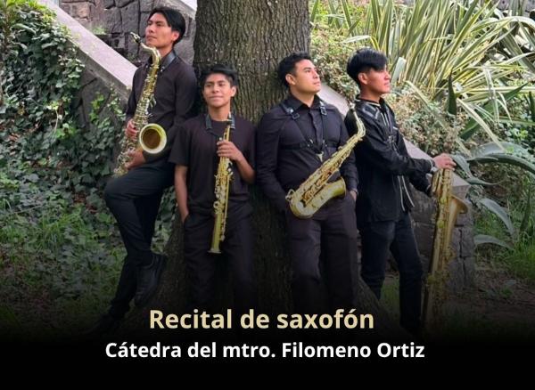 Recital de saxofón- Cátedra del maestro Filomeno Ortiz