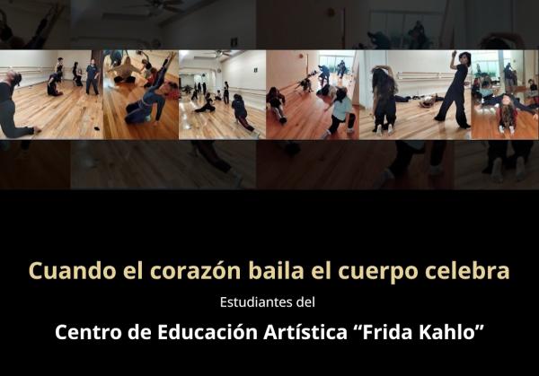 Cuando el corazón baila el cuerpo celebra- Estudiantes del Cedart Frida Kahlo