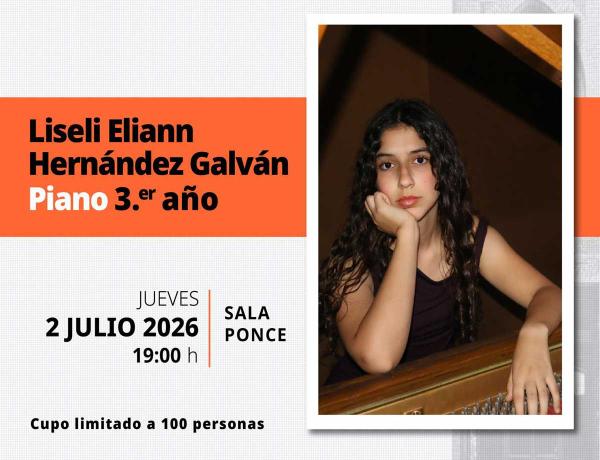 Recital público de piano. Liseli Eliann Hernández Galván- 3.er año de la Licenciatura. ESMDM