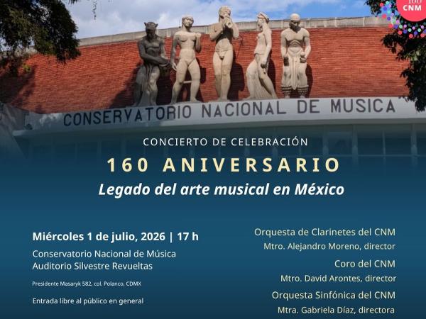 Concierto de celebración del 160 aniversario del CNM- Legado del arte musical en México