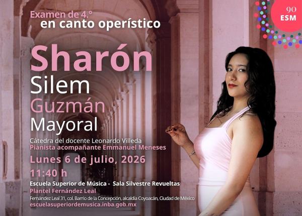 Sharón Silem Guzmán Mayoral- Examen de 4.° en canto operístico