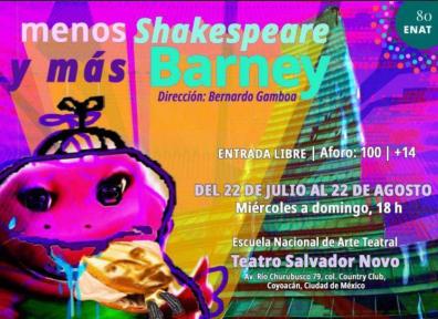 Menos Shakespeare y más Barney- Dirección: Bernardo Gamboa