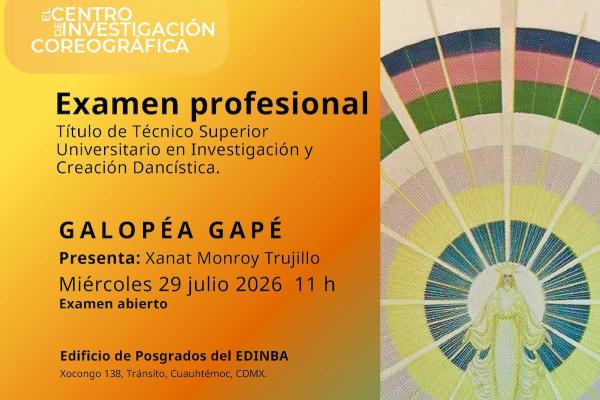Galopéa Gapé- Examen profesional de Xanat Monroy Trujillo