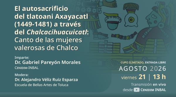 El autosacrificio del tlatoani Axayácatl (1449-1481) a través del Chalcacihuacuicatl- Canto de las mujeres valerosas de Chalco