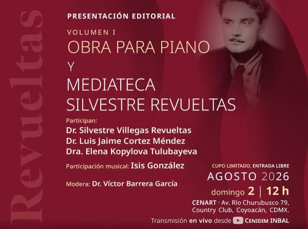 Volumen I. Obra para piano y Mediateca Silvestre Revueltas- Presentación editorial