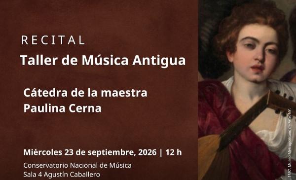 Recital del Taller de Música Antigua- Cátedra de la maestra Paulina Cerna