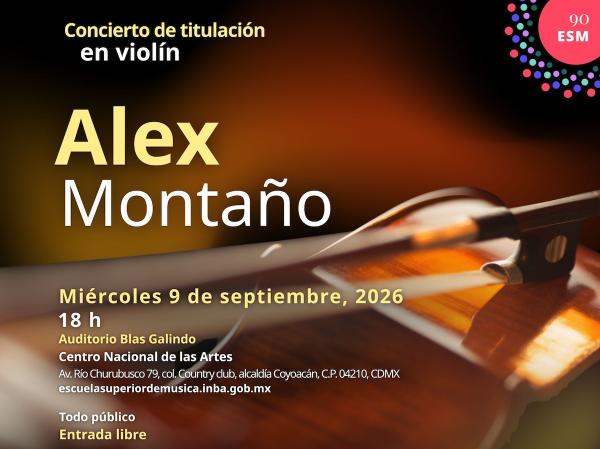 Alex Montaño- Concierto de Titulación en Violín