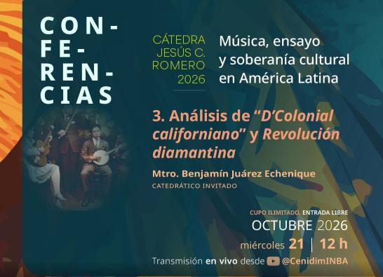 Análisis de "D'Colonial californiano" y Revolución diamantina- Conferencia del maestro Benjamín Juárez Echenique