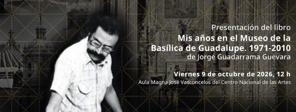 Flyer de Mis años en el Museo de la Basílica de Guadalupe