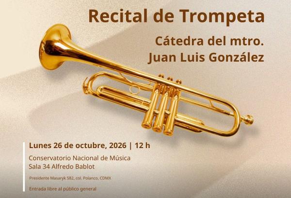 Flyer de Recital de trompeta - Cátedra del maestro Juan Luis González