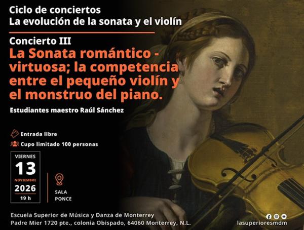 La Sonata romántico-virtuosa; la competencia entre el pequeño violín y el monstruo del piano- Ciclo de conciertos. La evolución de la sonata y el violín