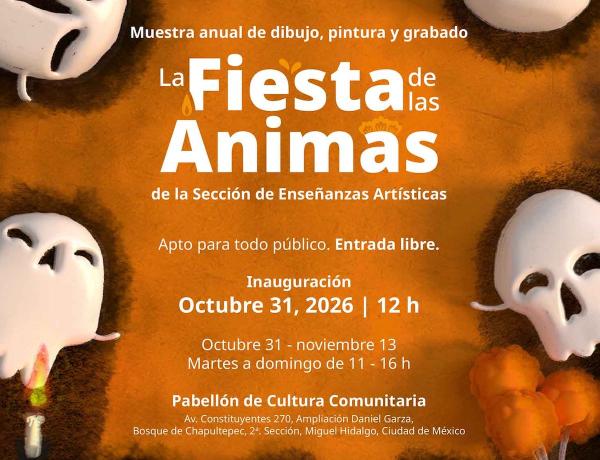 La Fiesta de las Ánimas 2026- Muestra anual de dibujo, pintura y grabado de estudiantes SEA