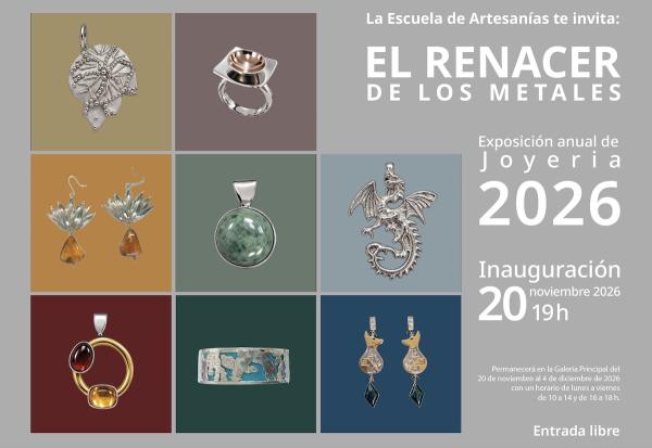 Flyer de El renacer de los metales - Exposición anual del Taller de Joyería 2026