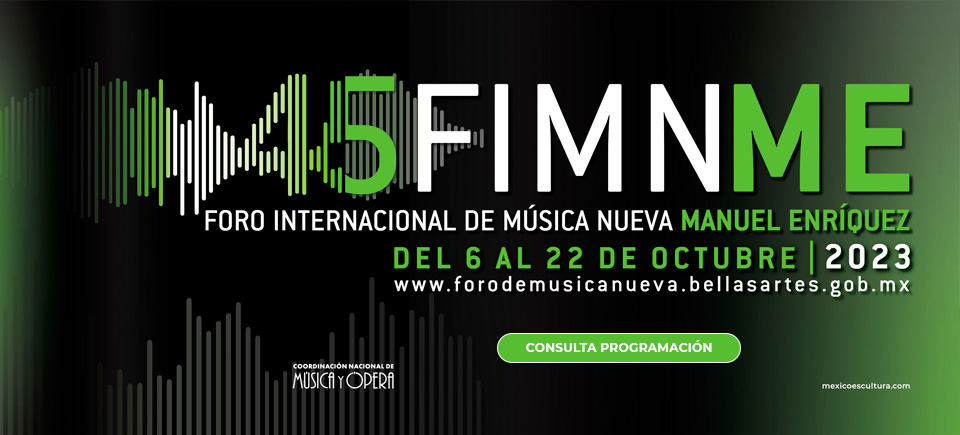 45 Foro Internacional de Música Nueva Manuel Enríquez