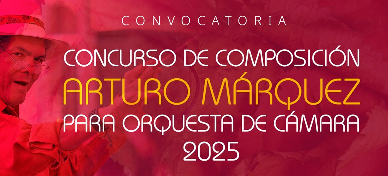 Concurso de composición Arturo Márquez para Orquesta de Cámara 2025