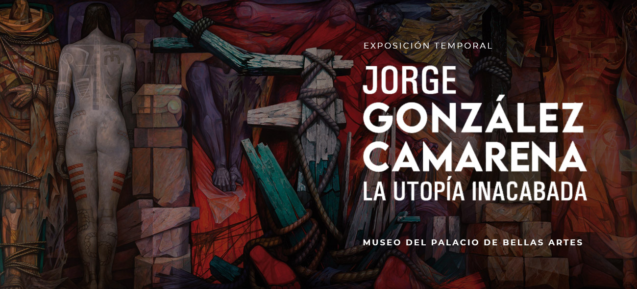 Jorge González Camarena. La utopía inacabada