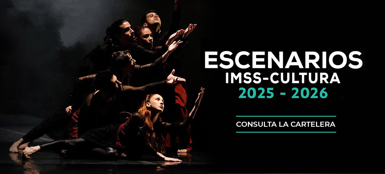 Cartelera Escenarios IMSS Cultura
