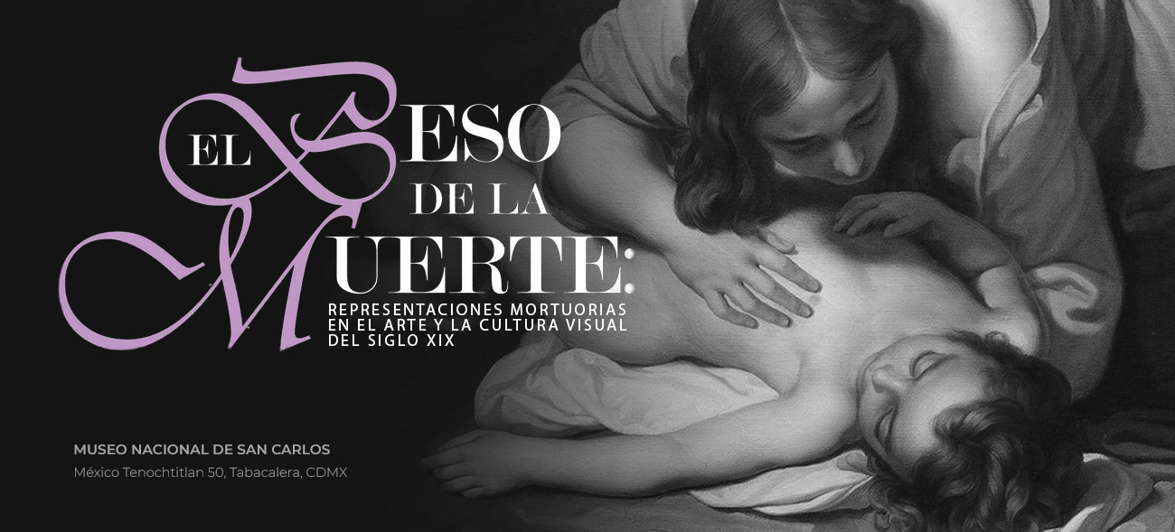 El beso de la muerte. Representaciones mortuorias en el siglo XIX