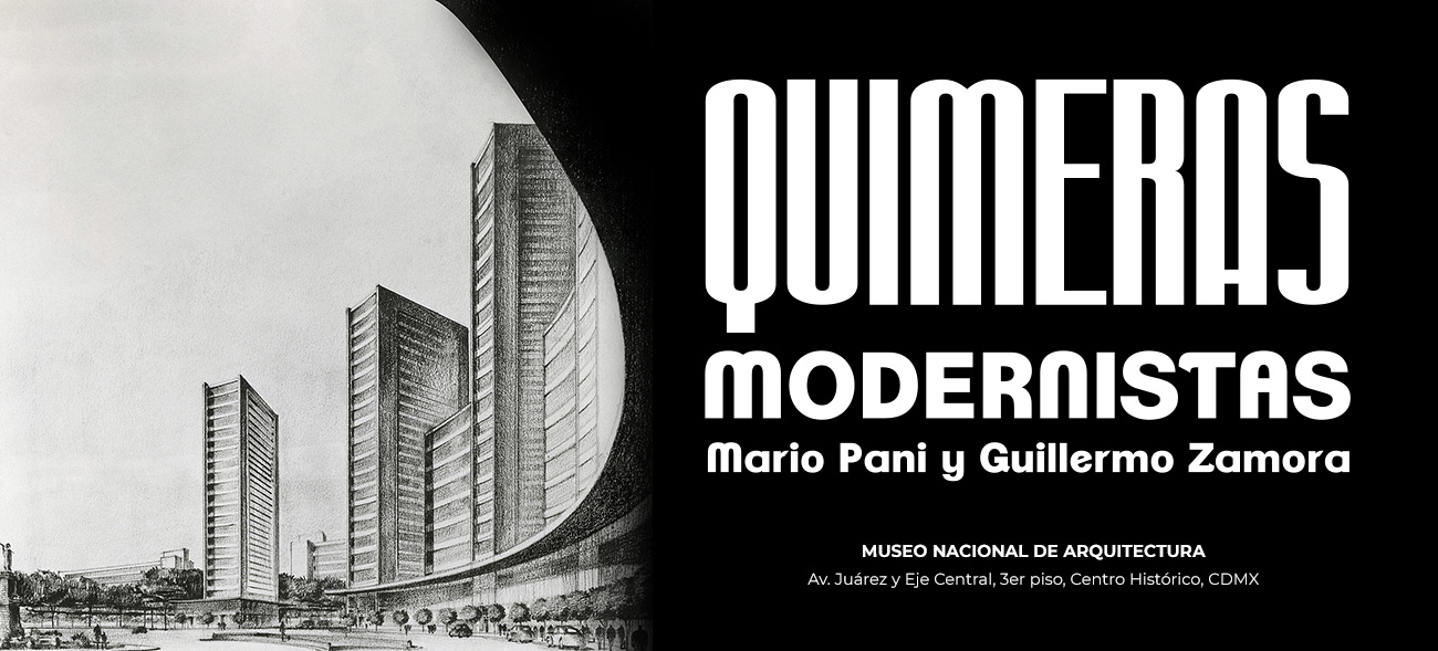 Quimeras modernistas. Mario Pani y Guillermo Zamora