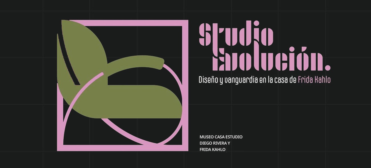 Studio Evolución. Diseño y vanguardia en la casa de Frida Kahlo