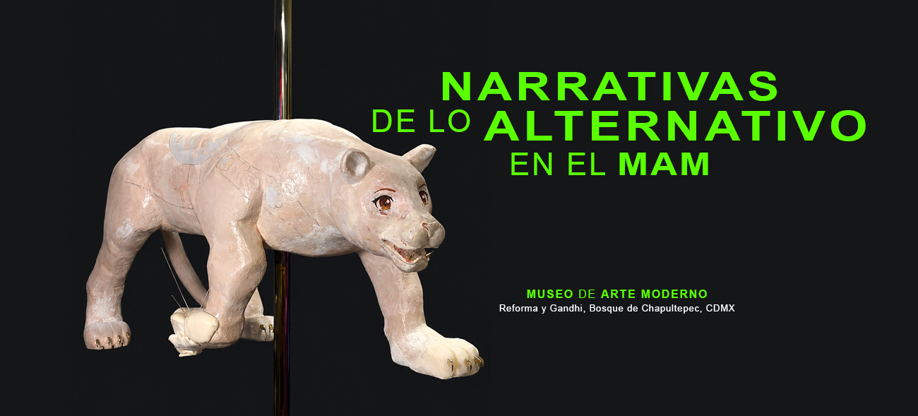 Narrativas de lo alternativo en el MAM