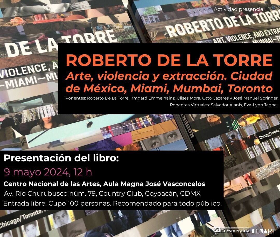 El artista Roberto de la Torre presenta su libro Arte, violencia y ...