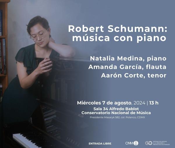 The Robert Schumann concert: music with piano will be held at the National Music Conservatory